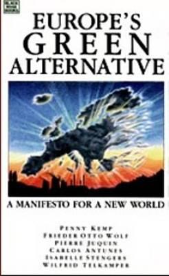 Europe's Green Alternative: A Manifesto for a New World
