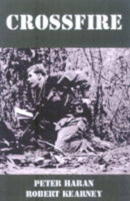 Crossfire: An Australian Reconnaissance Unit In Vietnam