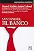 Santander, el banco (Historia Empresarial) (Spanish Edition)