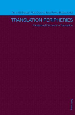 Translation Peripheries: Paratextual Elements in Translation