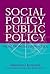 Social Policy, Public Policy: From problem to practice