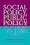 Social Policy, Public Policy: From problem to practice Social Policy, Public Policy: From problem to practice