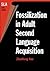 Fossilization in Adult Second Language Acquisition by Zhaohong Han
