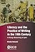 Literacy and the Practice of Writing in the 19th Century by Ursula Howard