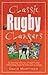 Classic Rugby Clangers by David Mortimer