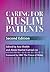 Caring for Muslim Patients