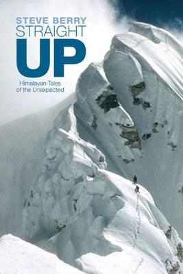 Straight Up: Himalayan Tales of the Unexpected
