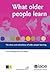 What Older People Learn: The Whys and Wherefores of Older People Learning