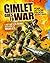 Gimlet Goes to War