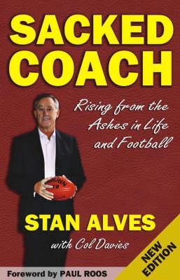 Sacked Coach: Rising From the Ashes in Life and Football