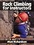 Rock Climbing for Instructors by Alun Richardson