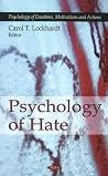 Psychology of Hate (Psychology of Emotions, Motivations and Actions) Psychology of Hate (Psychology of Emotions, Motivations and Actions)