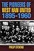 The Pioneers of West Ham United 1895-1960