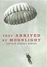 They Arrived by Moonlight by Jacques Doneux