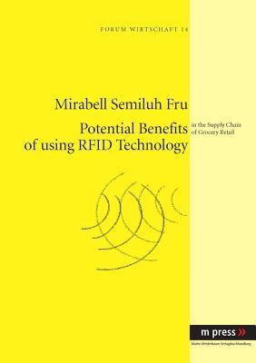 Potential Benefits of using RFID Technology: in the Supply Chain of Grocery Retail