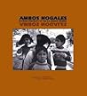 Ambos Nogales: Intimate Portraits of the U.S.-Mexico Border (A School for Advanced Research Resident Scholar Book)