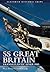 SS Great Britain: The Transatlantic Liner 1843 (Seaforth Historic Ship)
