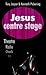 Jesus Centre Stage: Theatre...