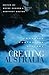 Creating Australia by Wayne Hudson