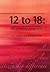 12 to 18: A Qualitative Lon...