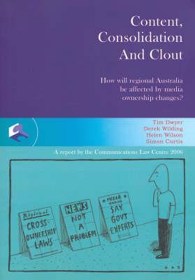Content Consolidation and Clout: How Will Regional Australia Be Affected by Media Ownership Changes?