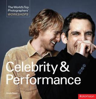 The World's Top Photographer's Workshops: Celebrity and Performance