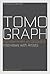 Tomograph: Interviews with Artists