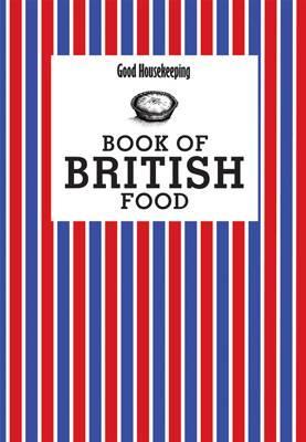 Good Housekeeping Book of British Food. Good Housekeeping Institute