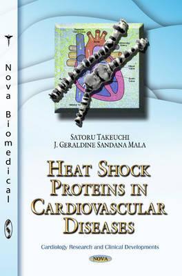 Heat Shock Proteins in Cardiovascular Diseases (Cardiology Research and Clinical Developments)