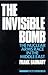 The Invisible Bomb: Nuclear...