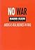 No War: America's Real Busi...