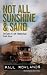 Not All Sunshine and Sand