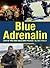 Blue Adrenalin by Bill O'Brien