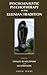 Psychoanalytic Psychotherapy in the Kleinian Tradition (Efpp Clinical Monograph Series)