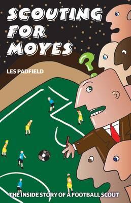 Scouting for Moyes