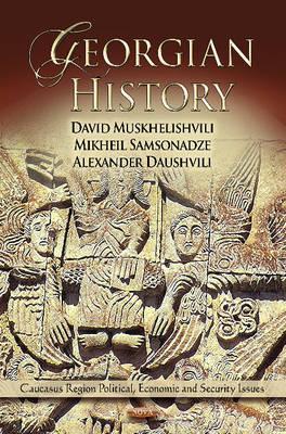 Georgian History (Caucasus Region Political, Economic, and Security Issues)