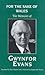 For the Sake of Wales: The Memoirs of Gwynfor Evans