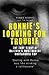 Ronnie's Looking for Trouble: The True Story of Britain's Most Brutal Undercover Cop