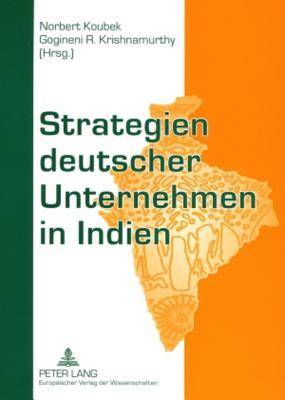 Strategien deutscher Unternehmen in Indien (German Edition)