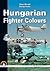 Hungarian Fighter Colours, ...