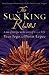 The Sun King Rises