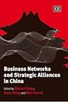 Business Networks and Strategic Alliances in China Business Networks and Strategic Alliances in China