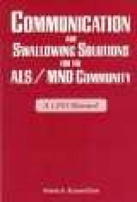Communication And Swallowing Solutions for the ALS/MND Community: A CINI Manual