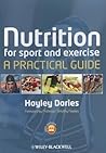 Nutrition for Sport and Exercise, A Practical Guide