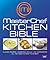 Masterchef Kitchen Bible.