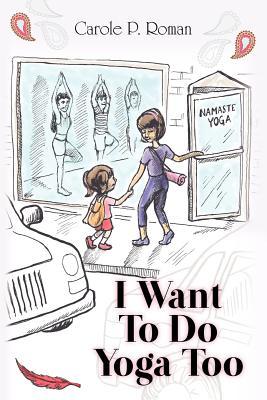 I Want To Do Yoga Too (Paperback)