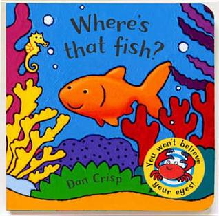 Where's That Fish?: You Won't Believe Your Eyes!