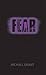 Fear by Michael  Grant