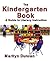 The Kindergarten Book: A Guide to Literacy Instruction