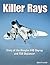 Killer Rays: Story of the Douglas F4D Skyray & F5D Skylancer